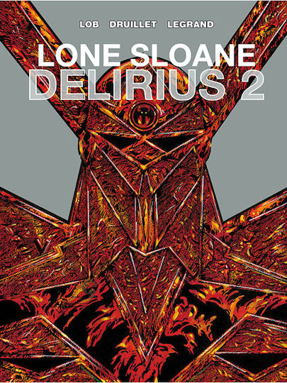 Lone Sloane, Том. 2 Delirius 2 - Vol. 5