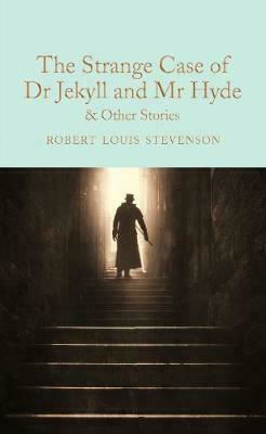 The Strange Case of Dr Jekyll And Mr Hyde And Other Stories (Gebundene Ausgabe)