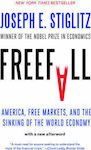 Freefall, America, Free Markets, and the Sinking of the World Economy