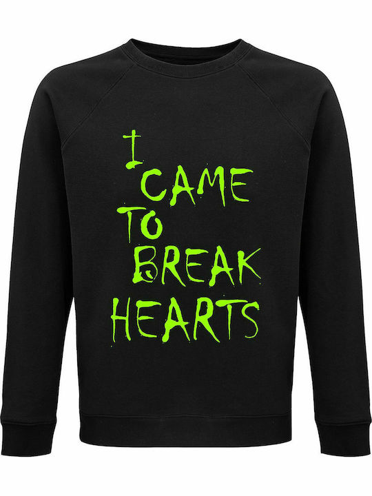 Sweatshirt Unisex, Organic "I Came To Brake Hearts", Black