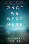 Once We Were Here