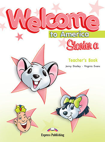 Welcome to America Starter A Teacher's Book