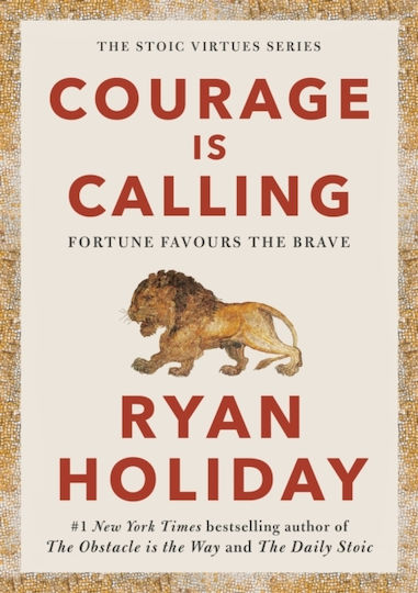 Courage is Calling : Fortune Favours the Brave
