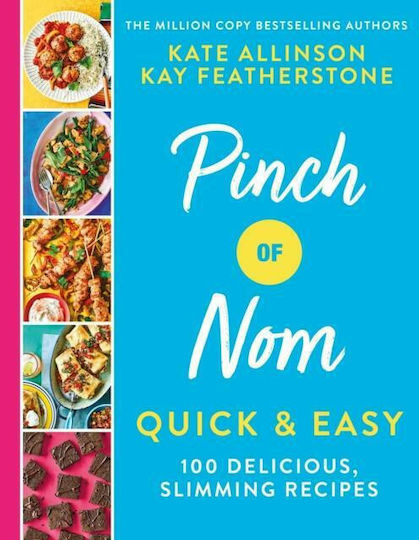 Pinch of Nom Quick & Easy : 100 Delicious, Slimming Recipes Pinch of Nom Quick & Easy : 100 Delicious, Slimming Recipes