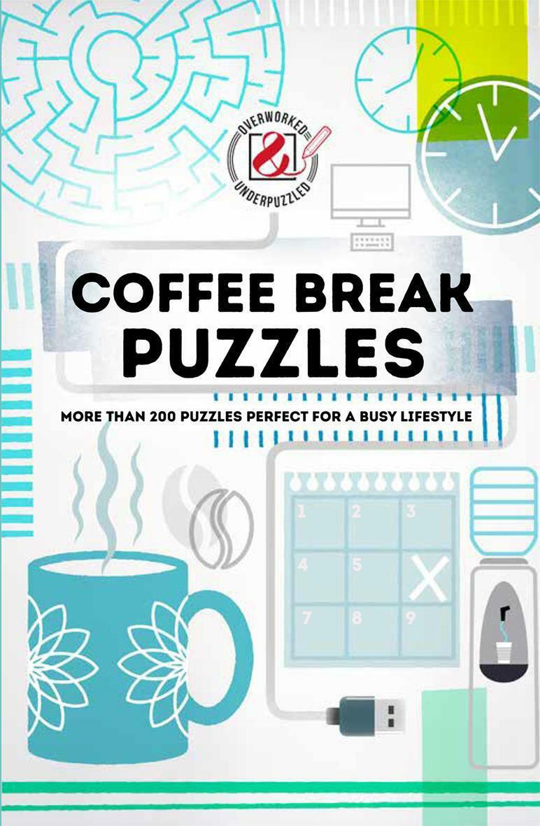 Coffee Break Puzzles, More than 200 puzzles Perfect for a Busy