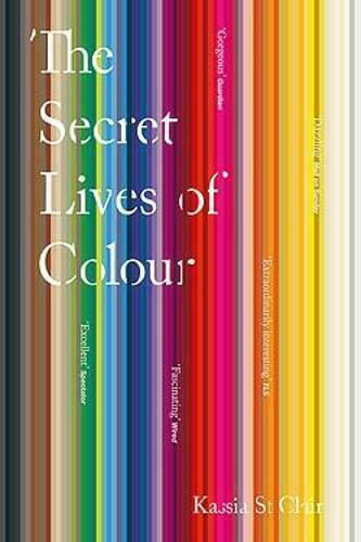 The Secret Lives of Colour The Secret Lives of Colour
