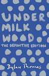 Under Milk Wood : The Definitive Edition