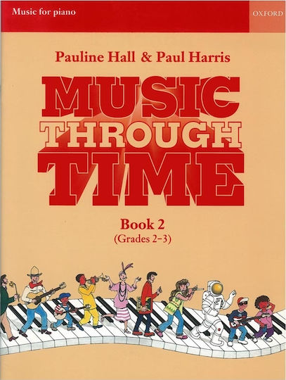 Oxford University Press Pauline Hall & Paul Harris - Music Through Time Παρτιτούρα για Πιάνο Book 2 (Grades 2-3)