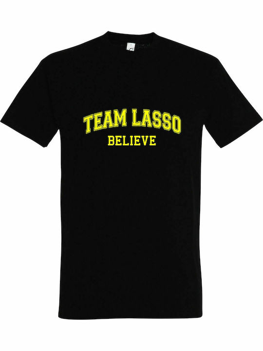 T-shirt Unisex, " TEAM LASSO, BELIEVE, TED LASSO " Black