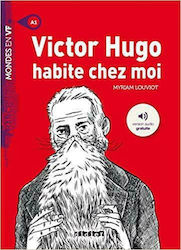 Victor Hugo habite Chez moi