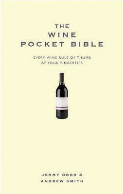 The Wine Pocket Bible : Everything a wine lover needs to know