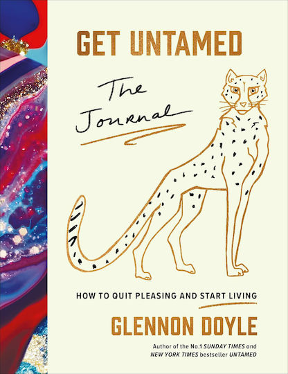 Get Untamed : the Journal - How to quit Pleasing and Start Living