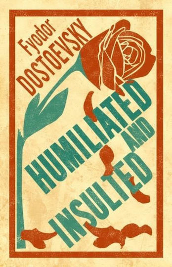 Humiliated And Insulted Humiliated And Insulted