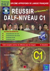 Reussir le Nouveau DALF - Niveau C1