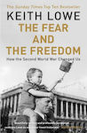 The Fear and the Freedom, Why the Second World War Still Matters