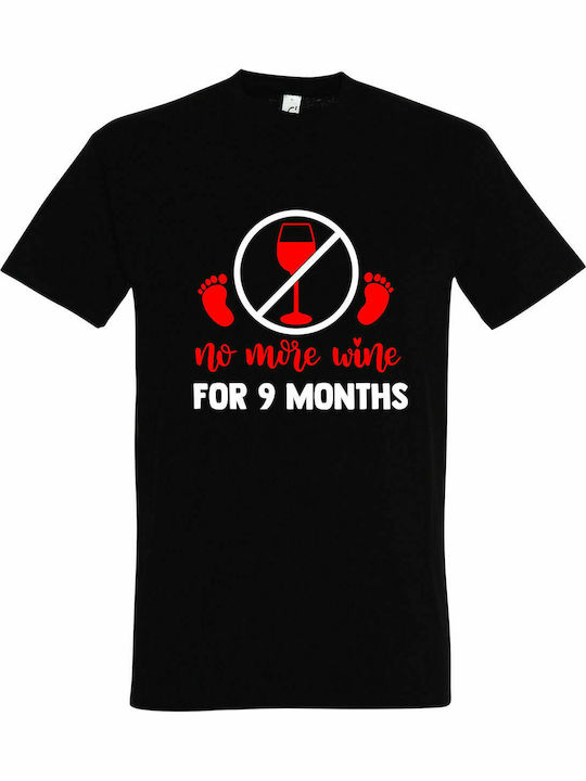 T-shirt Unisex " No More Wine For Nine Months, Pregnacy ", Black