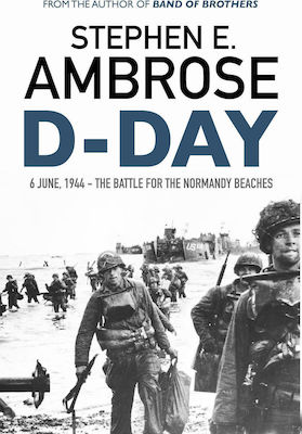 D-Day : June 6, 1944: The Battle for the Normandy Beaches