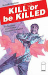 Kill Or Be Killed, Vol. 19 MAR180708