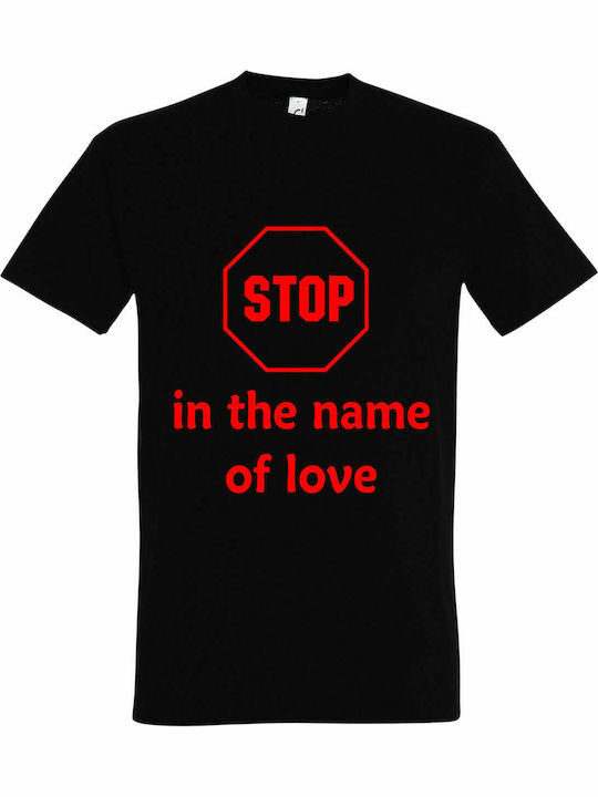 Tricou Unisex " STOP In the Name Of LOVE, Diana Ross The Supemes Valentine ", Negru