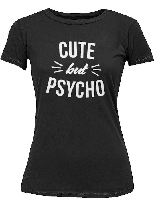Γυναικείο T-shirt Cute But Psycho σε Μαύρο χρώμα