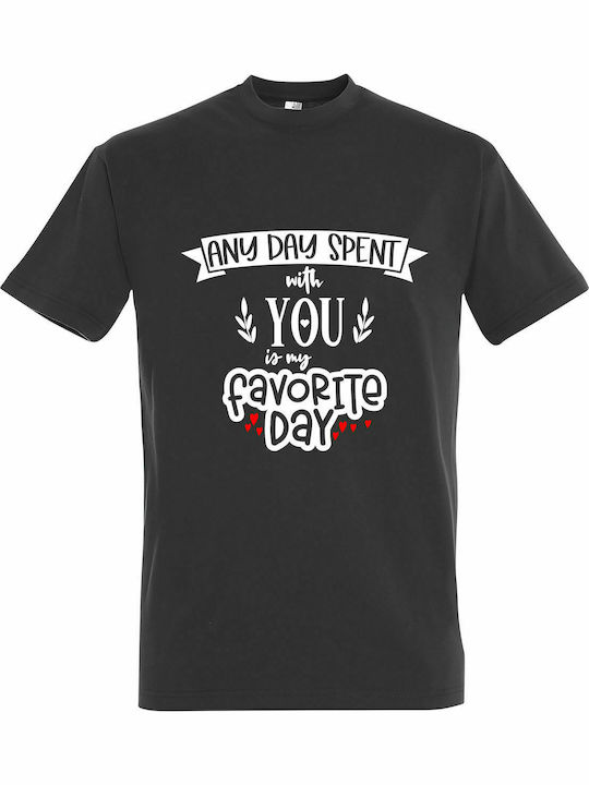T-shirt Unisex " Any Day Spent With You Is My Favorite Day, People In Love", Dark Grey