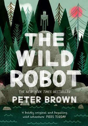 The Wild Robot The Wild Robot