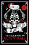 Last of the Giants, The True Story of Guns N' Roses