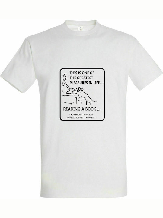 T-shirt Unisex " This is one of the greatest plesures in life, Reading a Book ", White