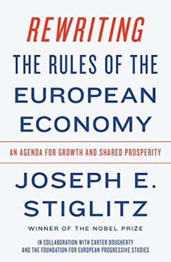 Rewriting the Rules of the European Economy, An Agenda for Growth and Shared Prosperity