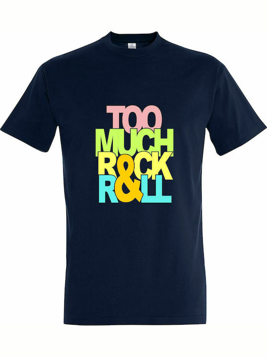 Tricou unisex " Too Much Rock & Roll ", French Navy
