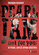 Not For You, οι Pearl Jam σε Χρόνο Ενεστώτα
