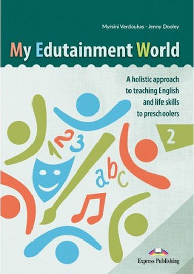 My Edutainment World 2, Цялостен Подход Към Преподаването На Английски Език И Умения За Живот На Деца В Предучилищна Възраст My Edutainment World 2, Цялостен Подход Към Преподаването На Английски Език И Умения За Живот На Деца В Предучилищна Възраст