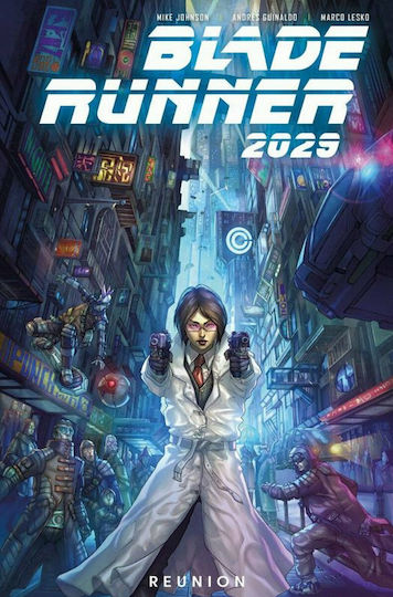 Blade Runner 2029 Vol. 1: : Reunion Blade Runner 2029 Vol. 1: : Reunion