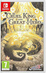 The Cruel King and the Great Hero Joc pentru Switch