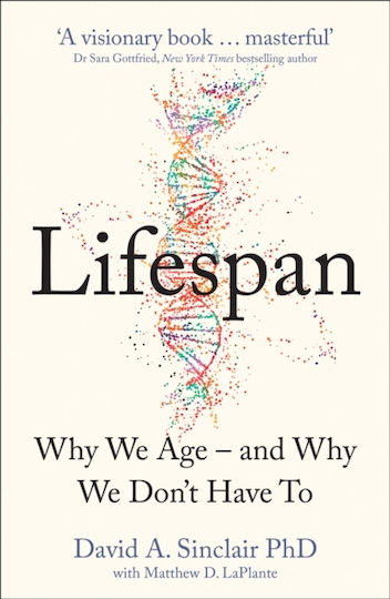 Lifespan, Why we Age why we don't Have to Lifespan, Why we Age why we don't Have to