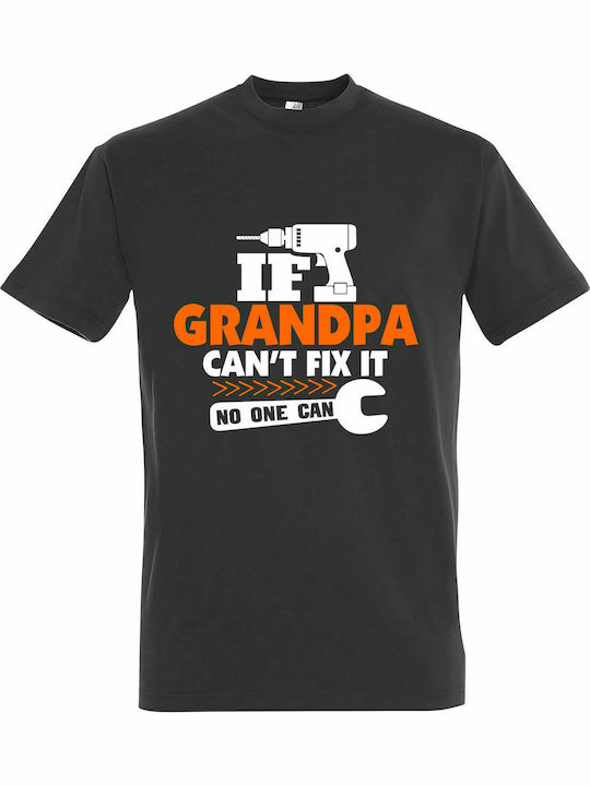 T-shirt Unisex " If Grandpa Can't Fix It No one Can, Two Colors ", Dark Grey