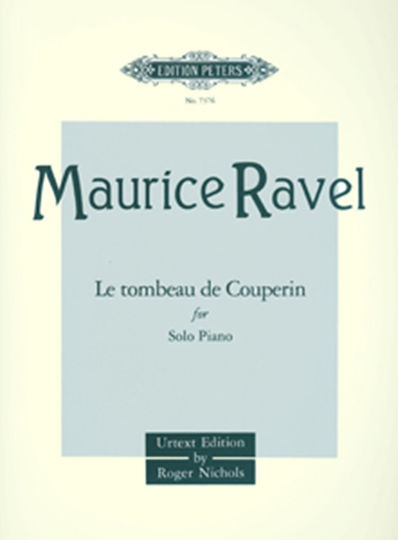 Edition Peters Ravel - Le tombeau de Couperin Edition Peters Ravel - Le tombeau de Couperin