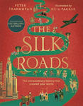 The Silk Roads : The Extraordinary History that created your World