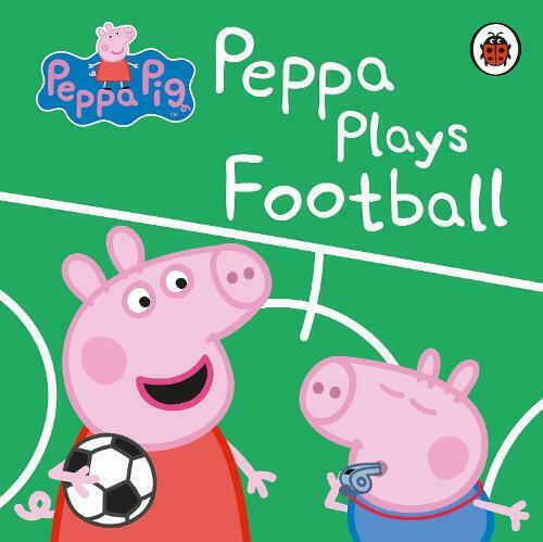 Peppa Pig: Peppa Plays Football Peppa Pig: Peppa Plays Football