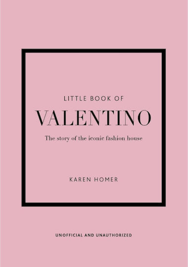 The Story of the Iconic Fashion House, Little Book of Valentino