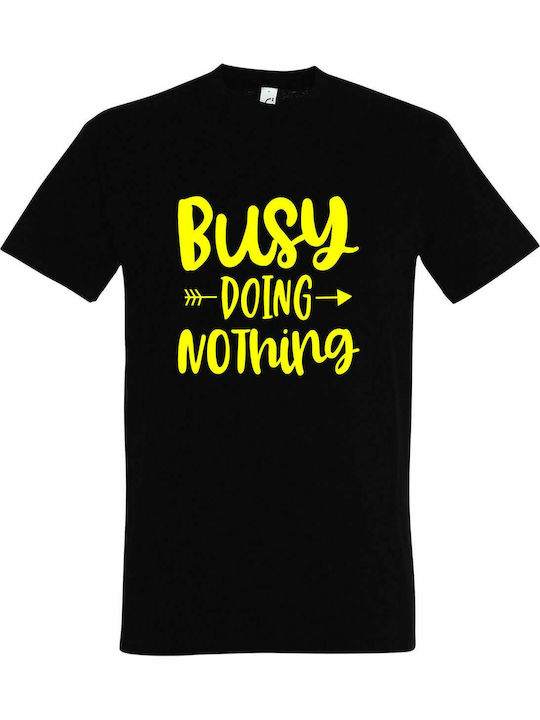 T-shirt Unisex " Busy Doing Nothing ", Black