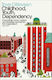 Childhood, Youth, Dependency, Трилогията от Копенхаген