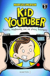 Kid YouTuber, Book 1: Crazy Tips to Become Famous