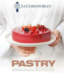 Le Cordon Bleu Pastry School: 100 Step-by-Step Recipes