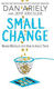 Small Change