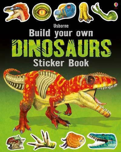 Build your Own Dinosaurs Sticker Book Build your Own Dinosaurs Sticker Book