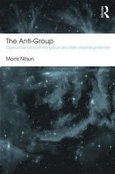 The Anti-Group, Zerstörerische Kräfte in der Gruppe und ihr kreatives Potenzial