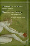 Creation and Anarchy : The Work of Art and the Religion of Capitalism