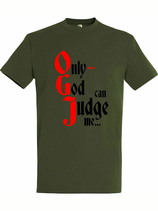 Only God Can Judge Me Tricou Kaki Bumbac