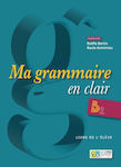 Ma Grammaire en Clair B2, Livre de l' Élève